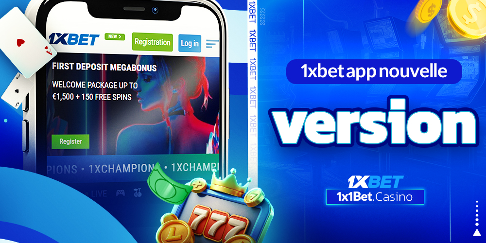 1xbet app nouvelle version